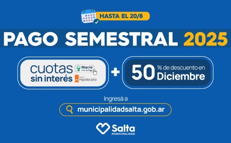 Pago semestral municipal 2025 en Salta: 50% de descuento y cuotas sin interés hasta agosto